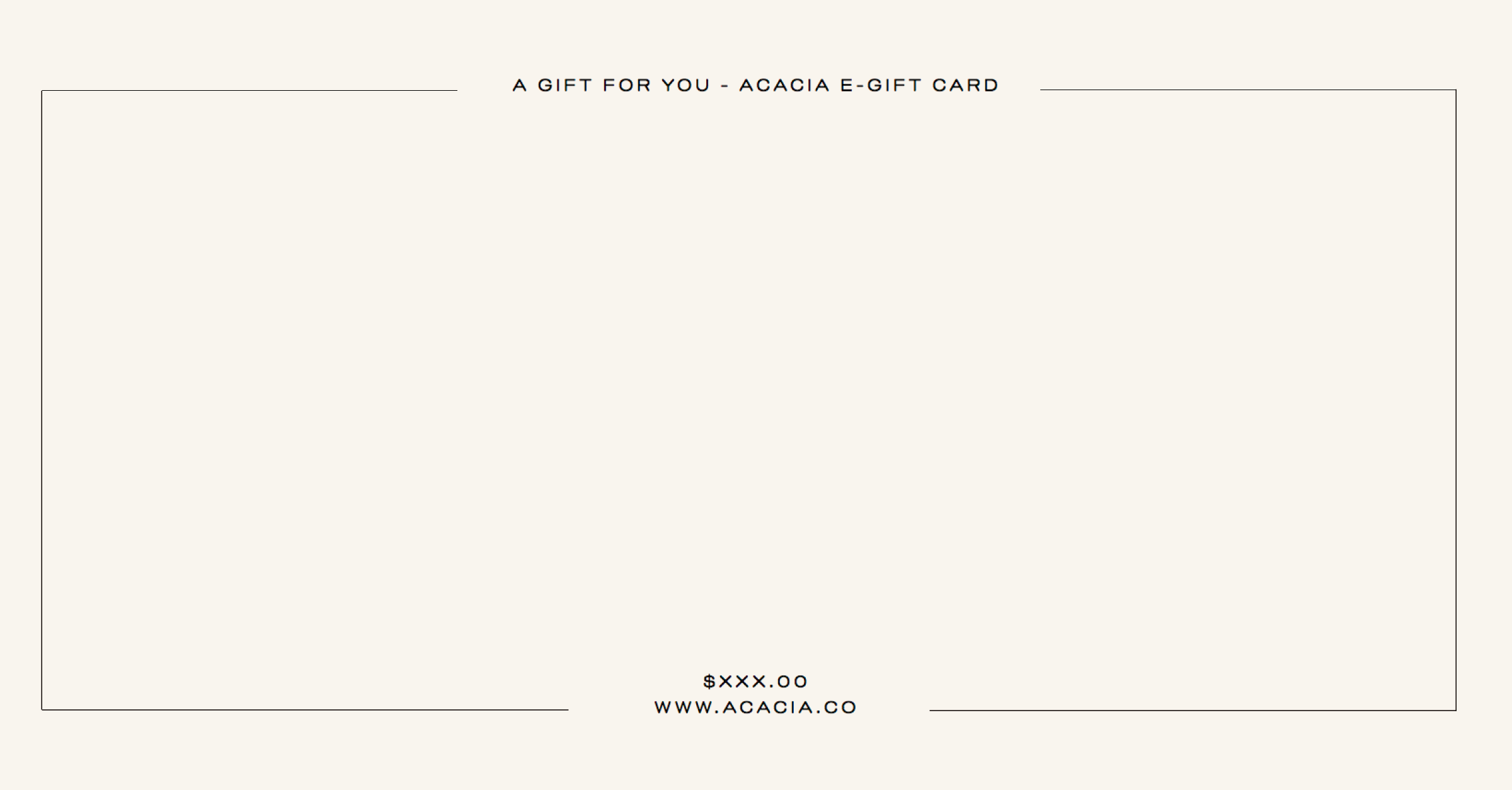 ACACIA E-Gift Card